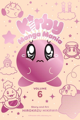Kirby Manga Mania, Vol. 6 by Hirokazu Hikawa book cover