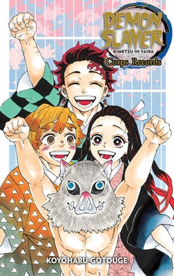 Book cover of Demon Slayer: Kimetsu No Yaiba--Corps Records by Gotouge, Koyoharu