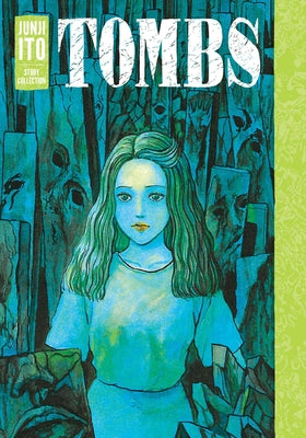 Book cover of Tombs: Junji Ito Story Collection by Ito, Junji