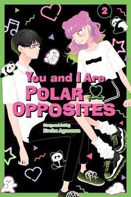 You and I Are Polar Opposites, Vol. 2 by Kocha Agasawa book cover