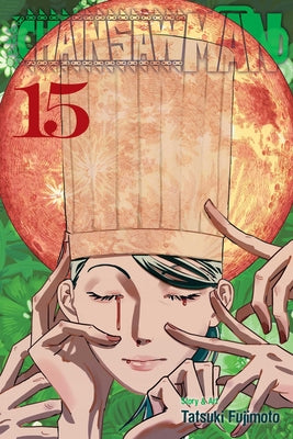 Book cover of Chainsaw Man, Vol. 15 by Fujimoto, Tatsuki
