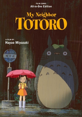 Book cover of My Neighbor Totoro Film Comic: All-In-One Edition by Miyazaki, Hayao