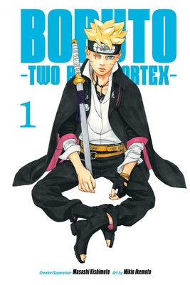 Book cover of Boruto: Two Blue Vortex, Vol. 1 by Kishimoto, Masashi
