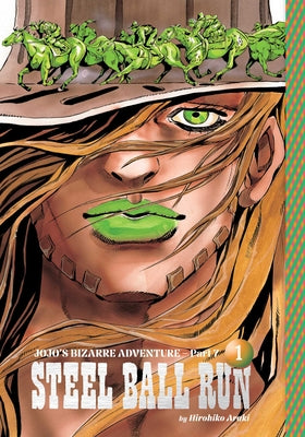 Book cover of Jojo's Bizarre Adventure: Part 7--Steel Ball Run, Vol. 1 by Araki, Hirohiko