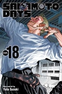 Book cover of Sakamoto Days, Vol. 18 by Suzuki, Yuto