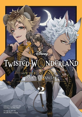 Book cover of Disney Twisted-Wonderland: The Manga - Book of Savanaclaw, Vol. 2 by Toboso, Yana