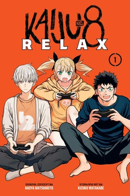 Book cover of Kaiju No. 8: Relax, Vol. 1 by Watanabe, Kizuku