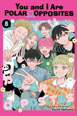 You and I Are Polar Opposites, Vol. 8 by Agasawa, Kocha book cover