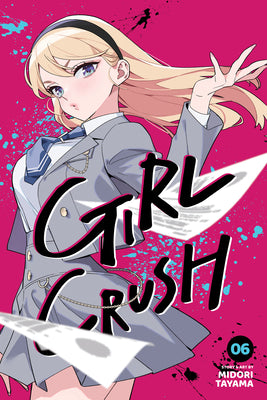 Girl Crush, Vol. 6 by Tayama, Midori book cover