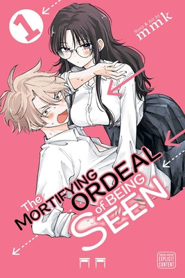 The Mortifying Ordeal of Being Seen, Vol. 1 by Mmk book cover