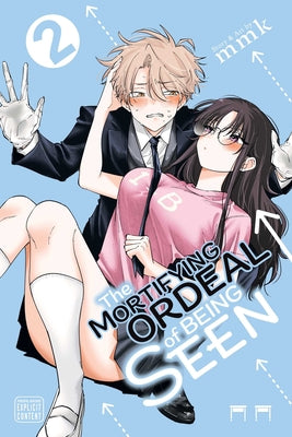The Mortifying Ordeal of Being Seen, Vol. 2 by Mmk book cover