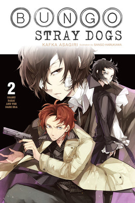 Bungo Stray Dogs, Vol. 2 (Light Novel): Osamu Dazai and the Dark Era Volume 2 by Kafka Asagiri book cover