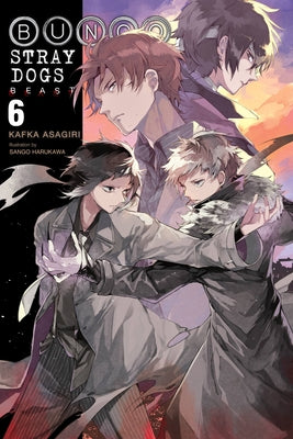 Bungo Stray Dogs, Vol. 6 (Light Novel): Beast by Kafka Asagiri book cover