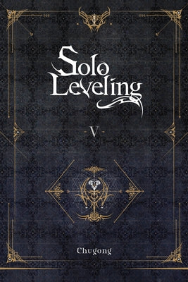 Solo Leveling, Vol. 5 (Novel): Volume 5 by Chugong book cover
