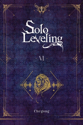 Book cover of Solo Leveling, Vol. 6 (Novel) by Chugong