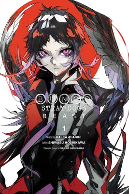 Book cover of Bungo Stray Dogs: Beast, Vol. 1 by Asagiri, Kafka