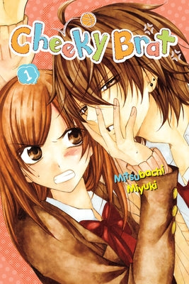 Cheeky Brat, Vol. 1: Volume 1 by Mitsubachi Miyuki book cover