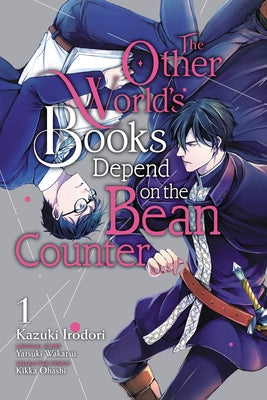The Other World's Books Depend on the Bean Counter, Vol. 1: Volume 1 by Irodori, Kazuki book cover