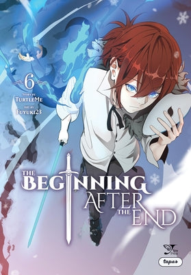 Book cover of The Beginning After the End, Vol. 6 (Comic) by Turtleme