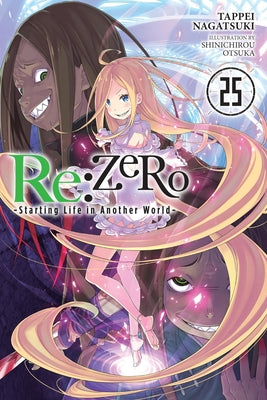 RE: Zero -Starting Life in Another World-, Vol. 25 (Light Novel) by Nagatsuki, Tappei book cover