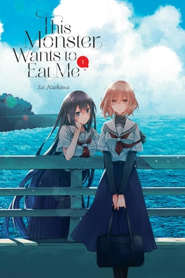 This Monster Wants to Eat Me, Vol. 1: Volume 1 by Sai Naekawa book cover