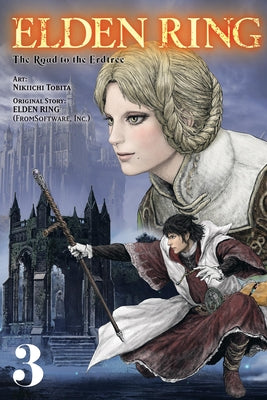 Elden Ring: The Road to the Erdtree, Vol. 3: Volume 3 by Tobita, Nikiichi book cover