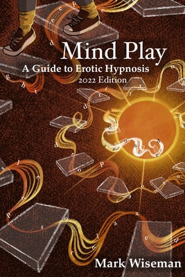 Mind Play: A Guide to Erotic Hypnosis by Mark Wiseman book cover
