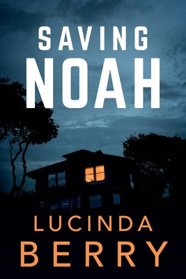 Book cover of Saving Noah by Berry, Lucinda