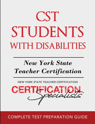 CST Students with Disabilities: New York State Teacher Certification by Certification Specialists book cover
