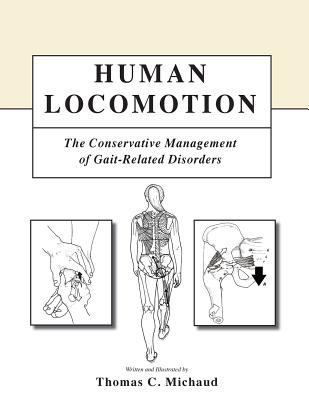 Human Locomotion: The Conservative Management of Gait-Related Disorders by Thomas C. Michaud book cover