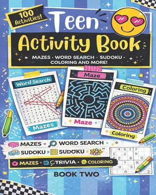 Teen Activity Book Volume Two: Coloring, Word Search, Mazes, Sudoku and more! by Mattison Savage book cover