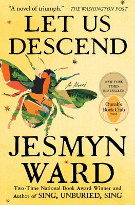 Let Us Descend (Oprah's Book Club) by Ward, Jesmyn book cover