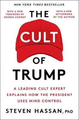 Book cover of The Cult of Trump: A Leading Cult Expert Explains How the President Uses Mind Control by Hassan, Steven