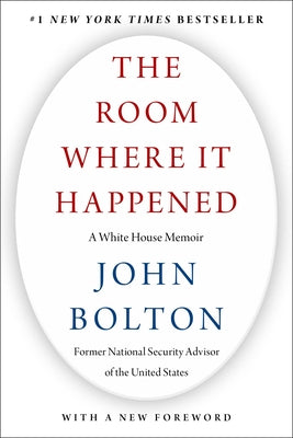 Book cover of The Room Where It Happened: A White House Memoir by Bolton, John