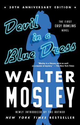 Devil in a Blue Dress (30th Anniversary Edition): An Easy Rawlins Novel by Mosley, Walter book cover