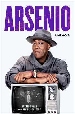 Book cover of Arsenio: A Memoir by Hall, Arsenio