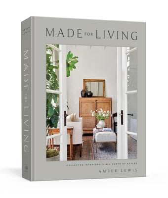 Book cover of Made for Living: Collected Interiors for All Sorts of Styles by Lewis, Amber