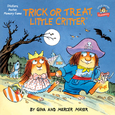 Trick or Treat, Little Critter: A Halloween Book for Kids and Toddlers by Mercer Mayer book cover