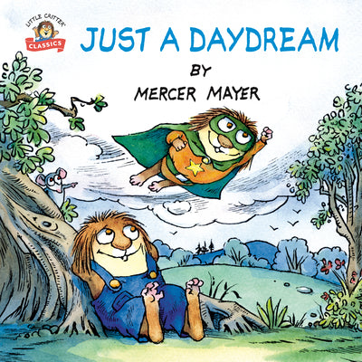 Just a Daydream (Little Critter) by Mayer, Mercer book cover