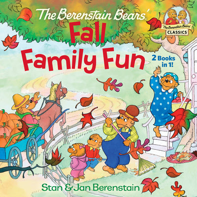 The Berenstain Bears Fall Family Fun: Includes the Berenstain Bears Trick or Treat and the Berenstain Bears and the Prize Pumpkin by Stan Berenstain book cover