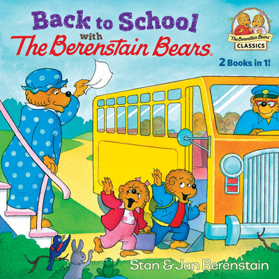 Back to School with the Berenstain Bears by Berenstain, Stan book cover