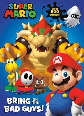 Book cover of Super Mario: Bring on the Bad Guys! (Nintendo(r)) by Carbone, Courtney