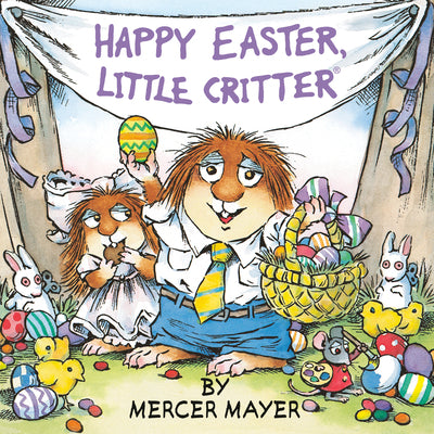 Book cover of Happy Easter, Little Critter (Little Critter) by Mayer, Mercer