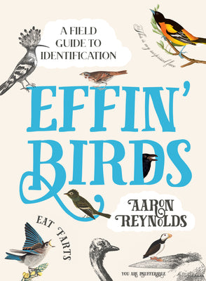 Effin' Birds: A Field Guide to Identification by Aaron Reynolds book cover