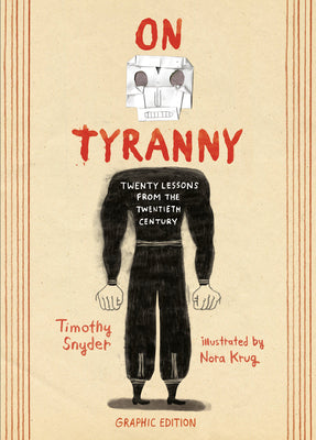 Book cover of On Tyranny Graphic Edition: Twenty Lessons from the Twentieth Century by Snyder, Timothy