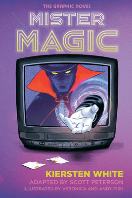 Mister Magic: The Graphic Novel by White, Kiersten book cover