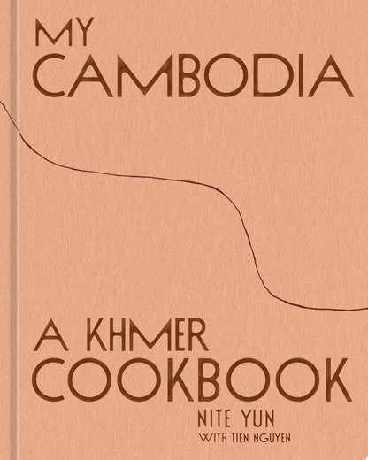 Book cover of My Cambodia: A Khmer Cookbook by Yun, Nite