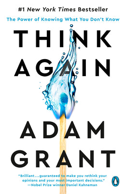 Book cover of Think Again: The Power of Knowing What You Don't Know by Grant, Adam