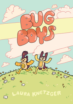 Bug Boys: (A Graphic Novel) by Knetzger, Laura book cover