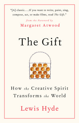 The Gift: How the Creative Spirit Transforms the World by Lewis Hyde book cover